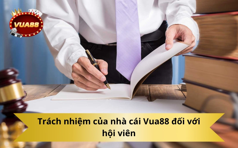 Trách nhiệm của nhà cái Vua88 đối với hội viên