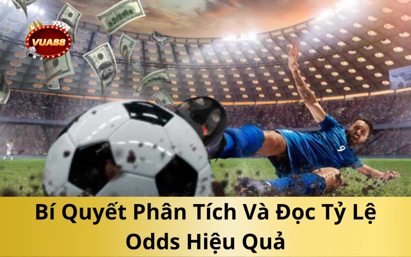 Bí Quyết Phân Tích Và Đọc Tỷ Lệ Odds Hiệu Quả