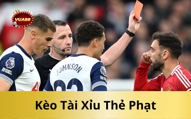 Kèo Tài Xỉu Thẻ Phạt